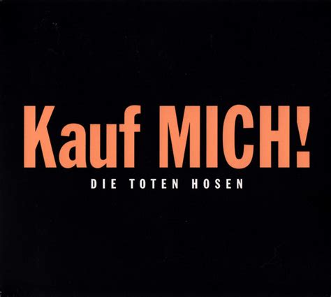 k auf mich|Die Toten Hosen – Kauf MICH! (2002, CD)